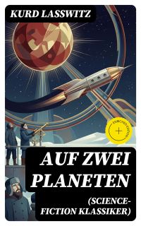 Auf zwei Planeten (Science-Fiction Klassiker)