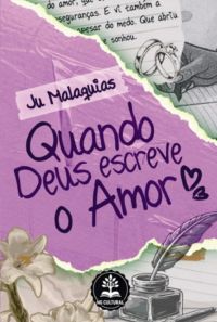 Quando Deus Escreve O Amor