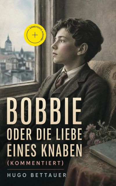 Bobbie oder die Liebe eines Knaben (Kommentiert)