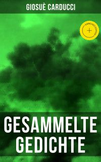 Gesammelte Gedichte von Giosuè Carducci