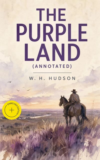 The Purple Land (Annotated)