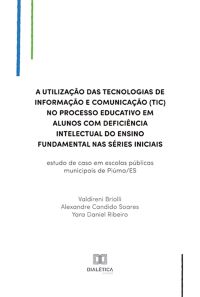A utilização das Tecnologias de Informação e Comunicação (TIC) no processo educativo em alunos com deficiência intelectual do ensino fundamental nas séries iniciais