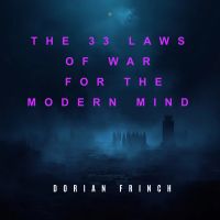 The 33 Laws of War for the Modern Mind