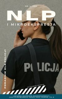 NLP i mikroekspresja. Poradnik dla Policji
