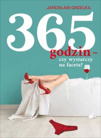 365 godzin – czy wystarczy na faceta?