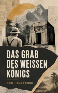 Das Grab des weißen Königs