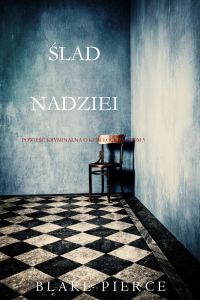 Ślad nadziei (Powieść kryminalna o Keri Locke — Tom 5)
