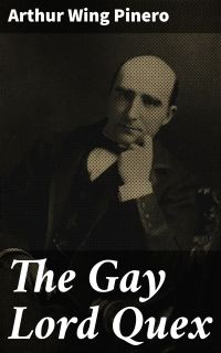 The Gay Lord Quex