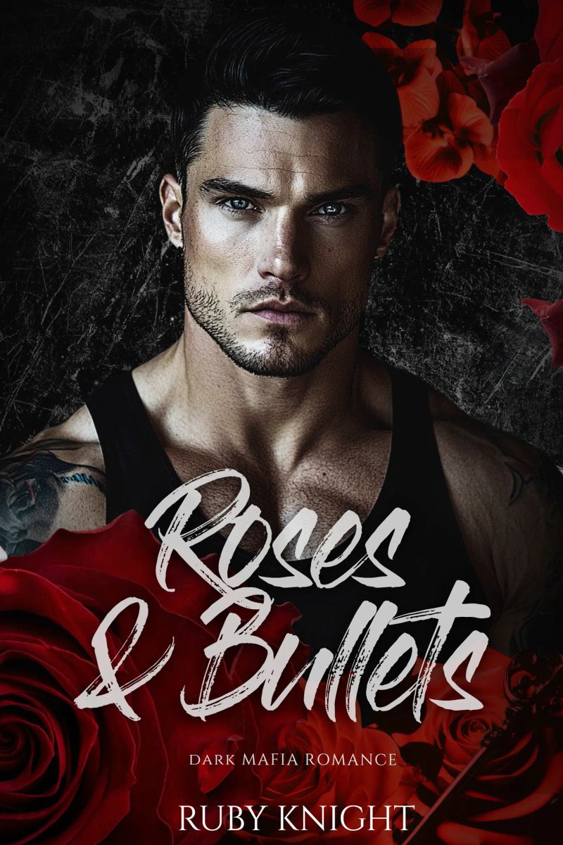 Roses and Bullets: Dark Mafia Romance