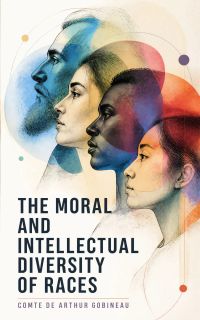 The Moral and Intellectual Diversity of Races
