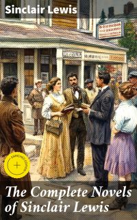 The Complete Novels of Sinclair Lewis