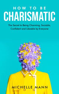 How to be Charismatic