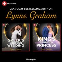 Greek's Shotgun Wedding & King's Promised Princess