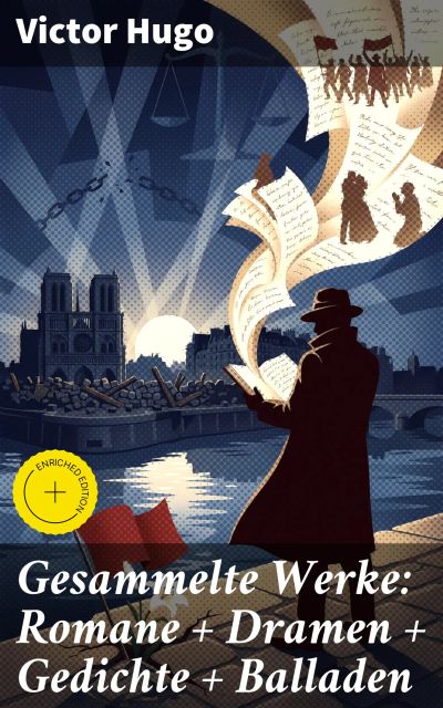 Gesammelte Werke: Romane + Dramen + Gedichte + Balladen