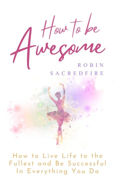 How to Be Awesome