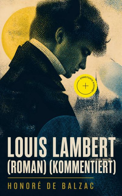 Louis Lambert (Roman) (Kommentiert)