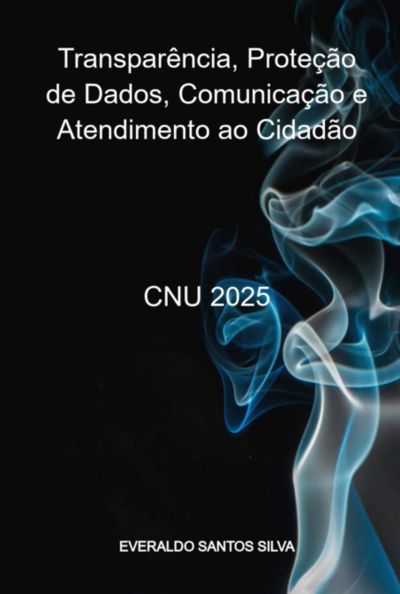 Transparência, Proteção De Dados, Comunicação E Atendimento Ao Cidadão