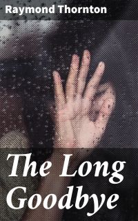 The Long Goodbye