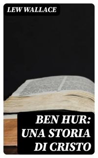 Ben Hur: Una storia di Cristo