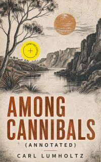 Among Cannibals (Annotated)