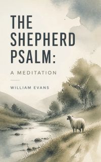 The Shepherd Psalm: A Meditation