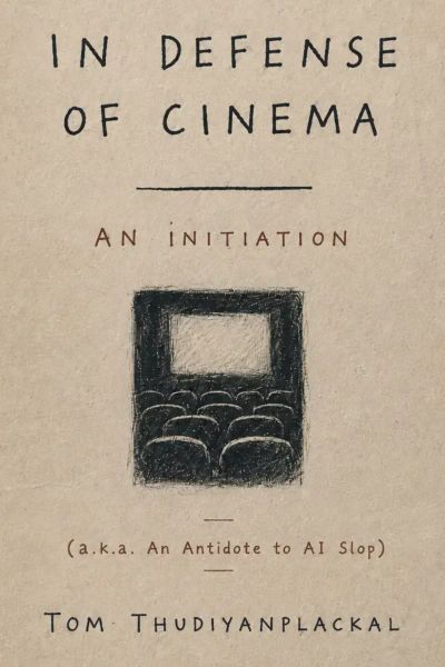 In Defense of Cinema: An Initiation