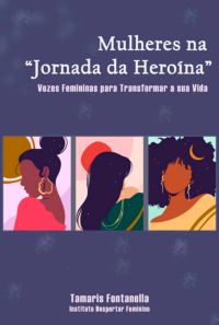Mulheres Na "jornada Da Heroína"