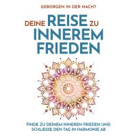 Geborgen in der Nacht: Deine Reise zu innerem Frieden