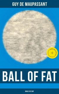 Ball of Fat (Boule de Suif)