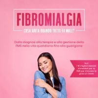 Fibromialgia: Cosa aiuta quando tutto fa male? Dalla diagnosi alla terapia e alla gestione della FMS nella vita quotidiana fino alla guarigione – Inclusi i 10 migliori esercizi immediati per la FMS per ritrovare la gioia di vivere