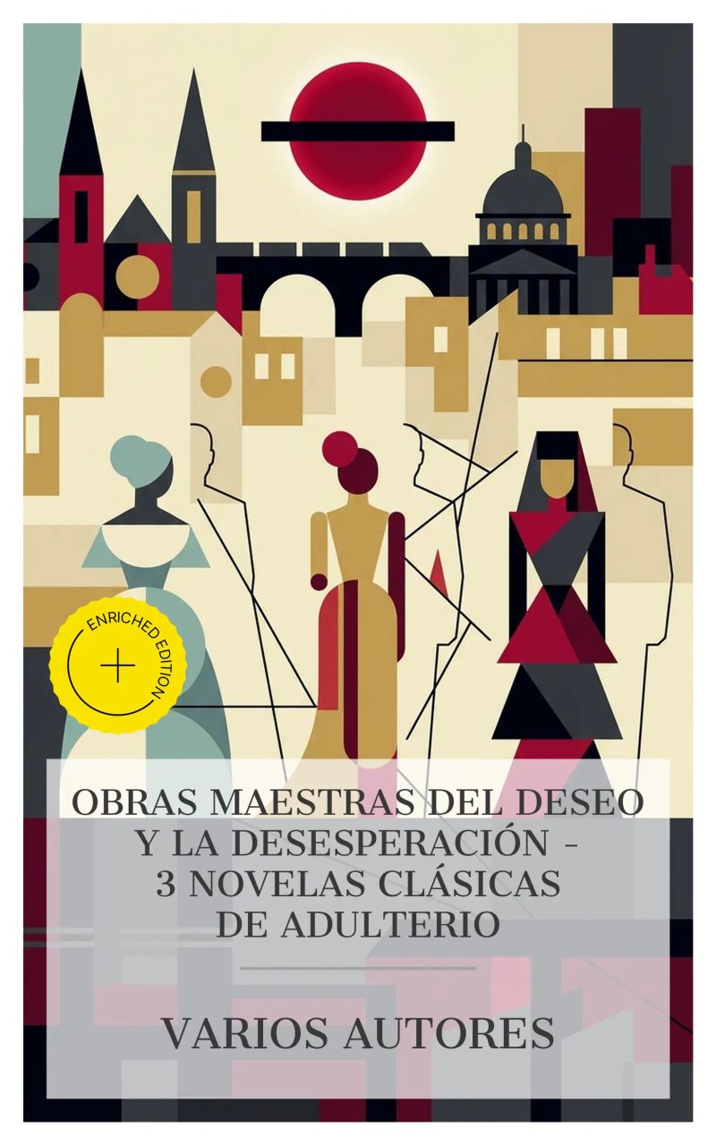 Obras maestras del deseo y la desesperación – 3 novelas clásicas de adulterio