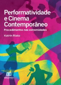 Performatividade e Cinema Contemporâneo