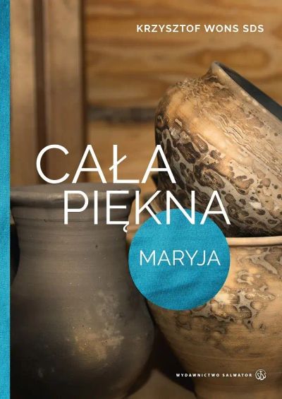 Cała piękna. Maryja
