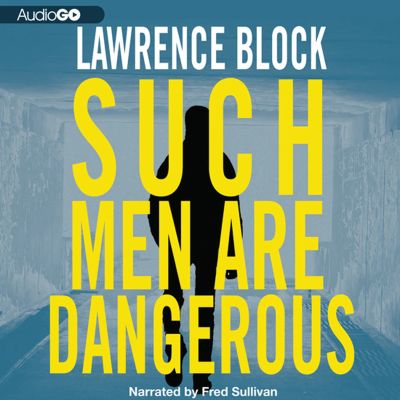 Such Men Are Dangerous