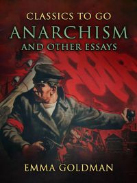 Anarchism and Other Essays