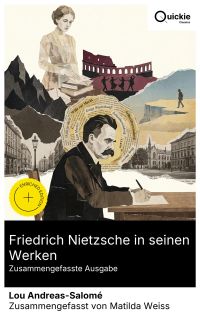 Friedrich Nietzsche in seinen Werken (Zusammengefasste Ausgabe)
