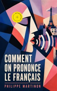 Comment on Prononce le Français (Annoté)