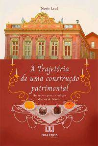 A Trajetória de uma construção patrimonial