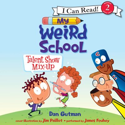 My Weird School: Talent Show Mix-Up