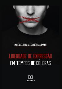 Liberdade de expressão em tempos de cóleras