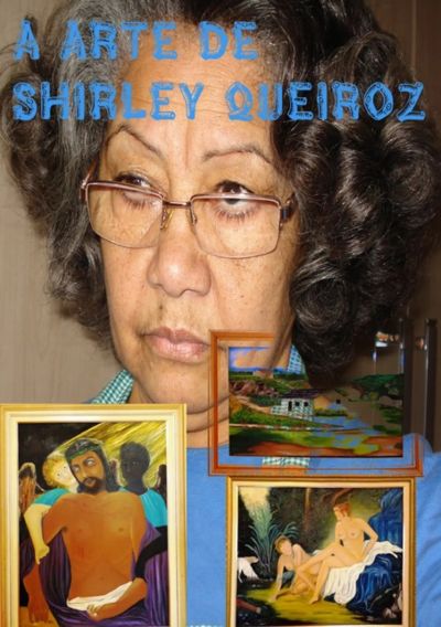 A Arte De Shirley Queiroz