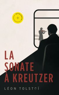 La Sonate à Kreutzer (Annoté)