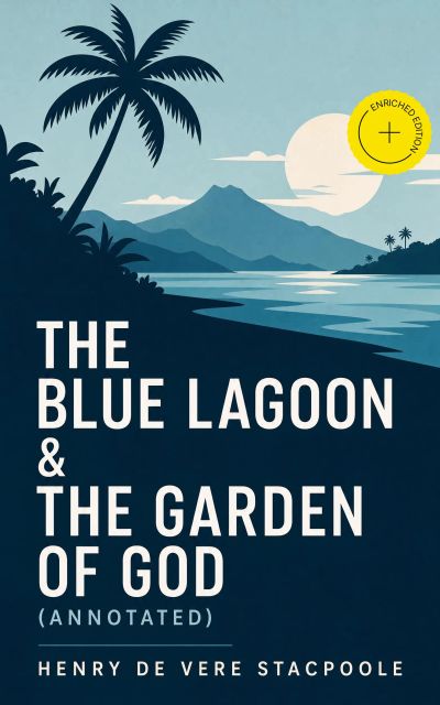 The Blue Lagoon & The Garden of God (Annotated)