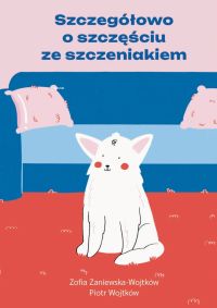 Szczegółowo o szczęściu ze szczeniakiem