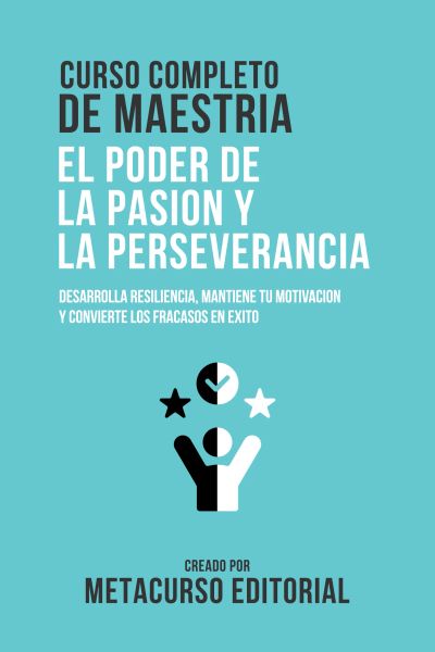 Curso Completo De Maestria El Poder De La Pasion Y La Perseverancia