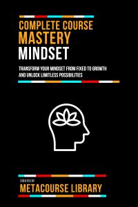 Complete Course Mastery Mindset