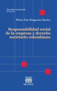 Responsabilidad social de la empresa y derecho societario colombiano