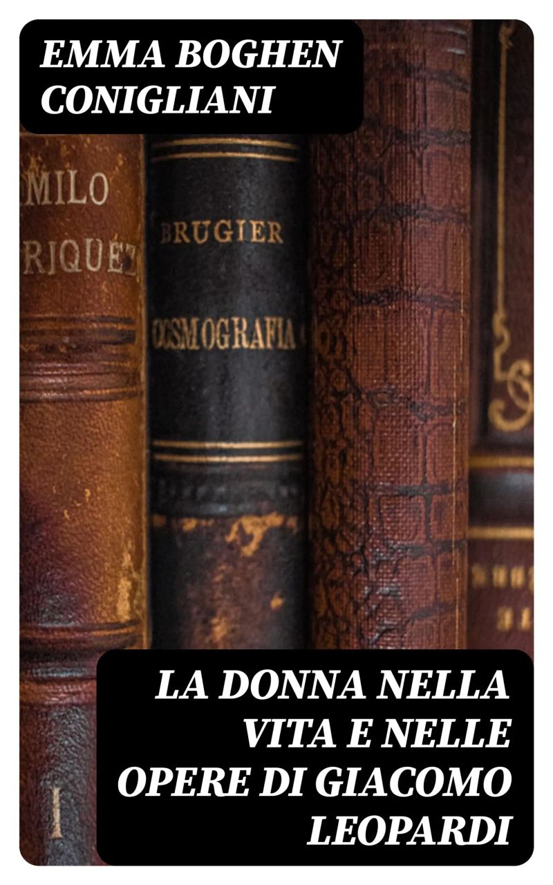 La donna nella vita e nelle opere di Giacomo Leopardi