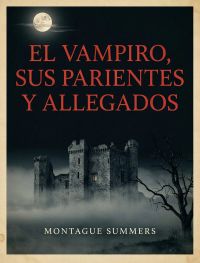 El vampiro, sus parientes y allegados