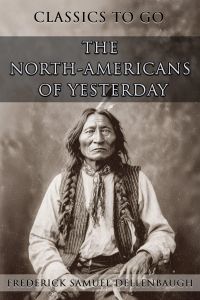 The North-Americans Of Yesterday
